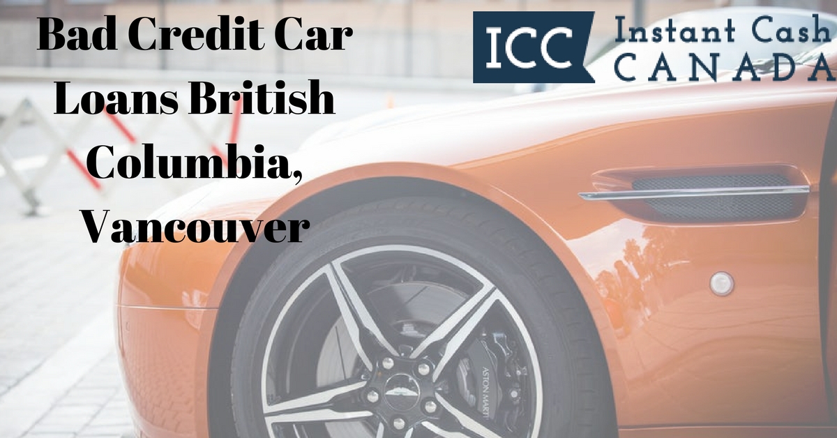 Bad Credit Car Loans British Columbia, Vancouver