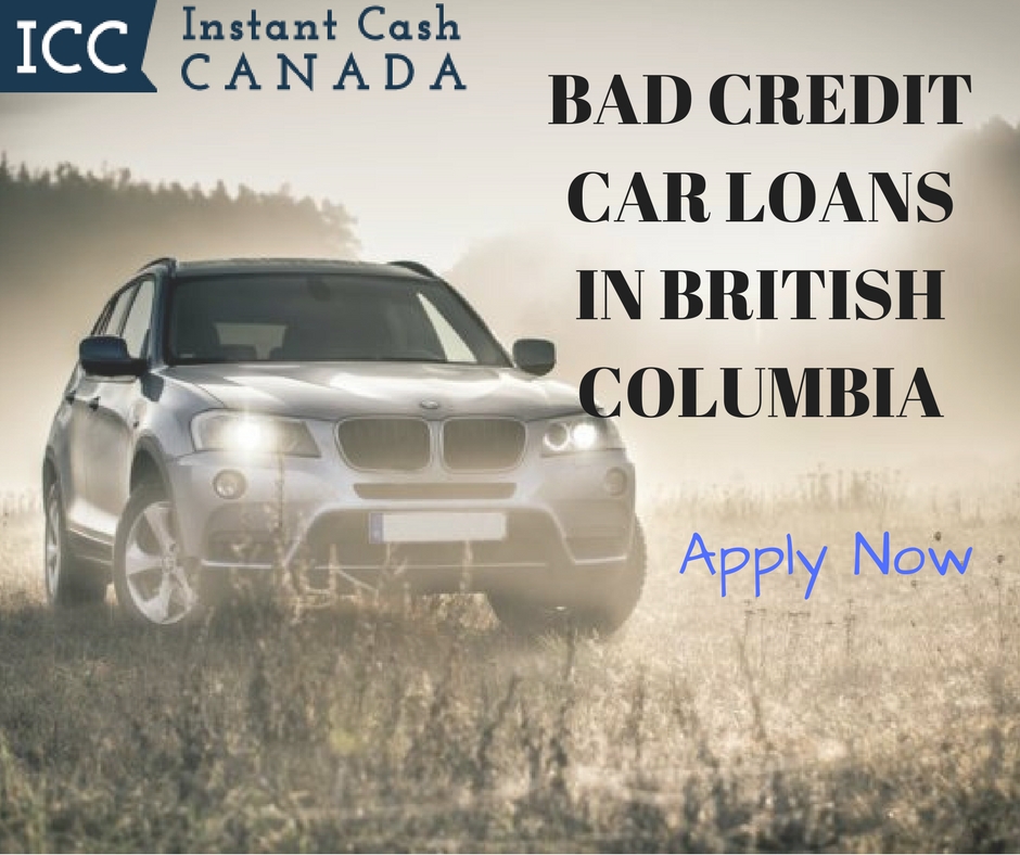 Bad Credit Car Title Loans British in Columbia