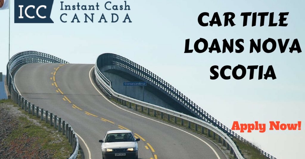 Car Title Loans Nova Scotia | Quick Cash | Easy Approval